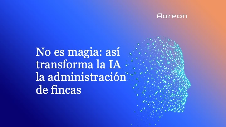 Imagen compuesta con el texto &quot;No es magia: así transforma la IA la administración de fincas&quot; y una cara humanoide dibujada con puntos.